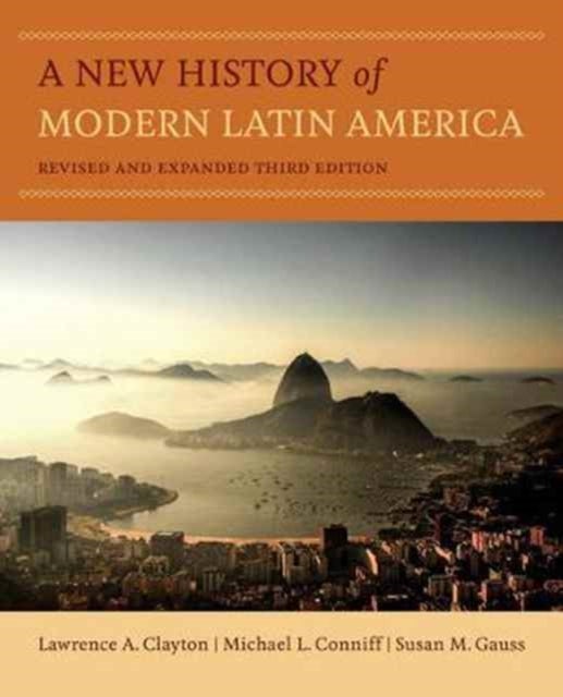 Bilde av A New History Of Modern Latin America Av Lawrence A. Clayton, Michael L. Conniff, Susan M. Gauss