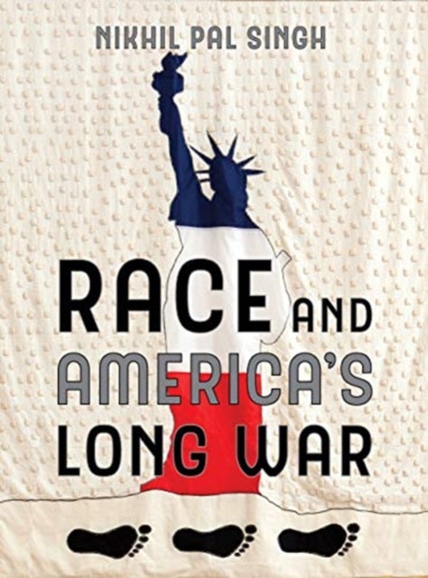 Bilde av Race And America&#039;s Long War Av Nikhil Pal Singh