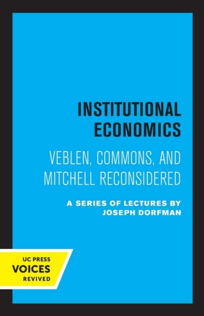 Bilde av Institutional Economics Av C. E. Ayres, Neil W. Chamberlain, Joseph Dorfman, R. A. Gordon, Simon Kuznets
