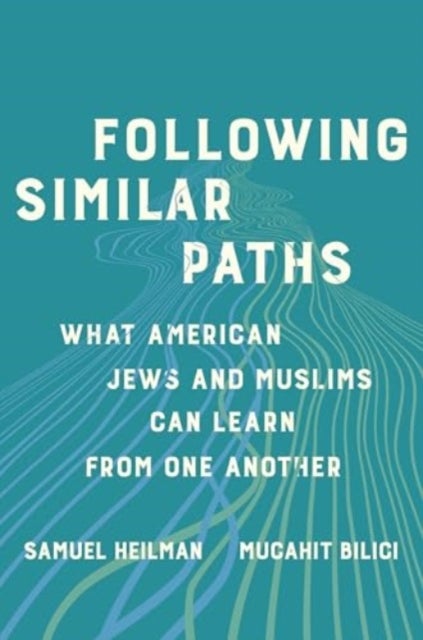 Following Similar Paths - What American Jews and Muslims Can Learn from One Another