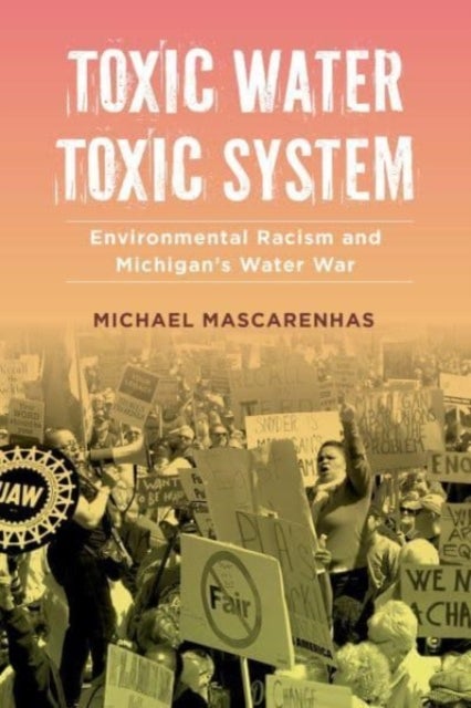 Bilde av Toxic Water, Toxic System Av Prof. Michael Mascarenhas