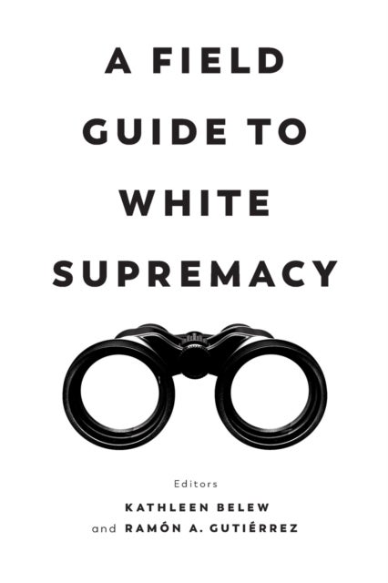 Bilde av A Field Guide To White Supremacy