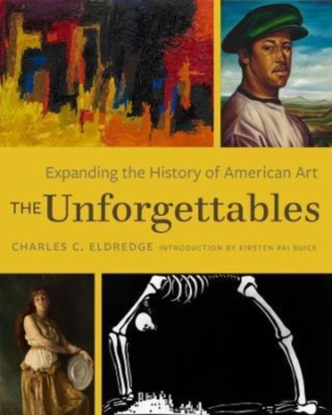 The Unforgettables - Expanding the History of American Art