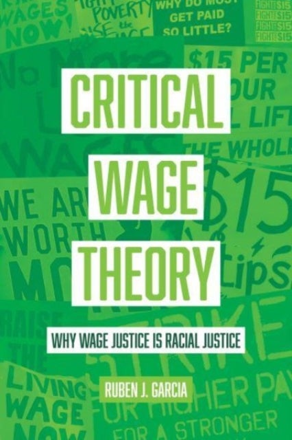 Critical Wage Theory - Why Wage Justice Is Racial Justice