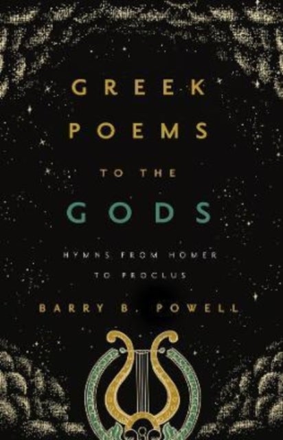 Greek Poems to the Gods - Hymns from Homer to Proclus