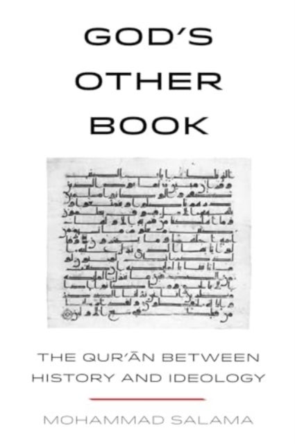God¿s Other Book - The Qur¿an between History and Ideology