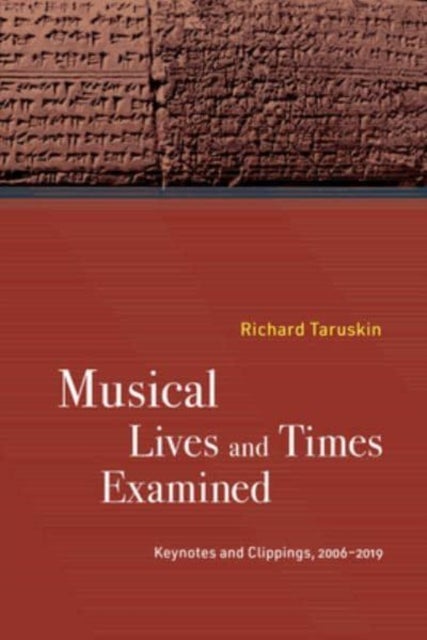 Musical Lives and Times Examined - Keynotes and Clippings, 2006¿2019