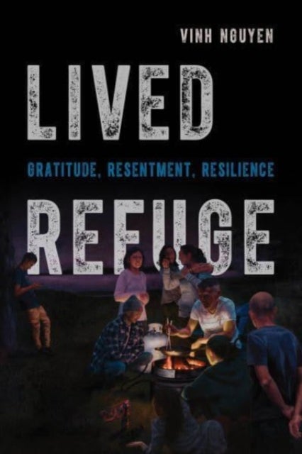 Lived Refuge - Gratitude, Resentment, Resilience