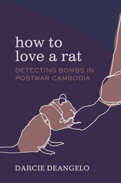 How to Love a Rat - Detecting Bombs in Postwar Cambodia