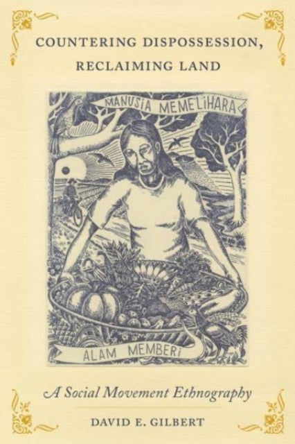Countering Dispossession, Reclaiming Land - A Social Movement Ethnography