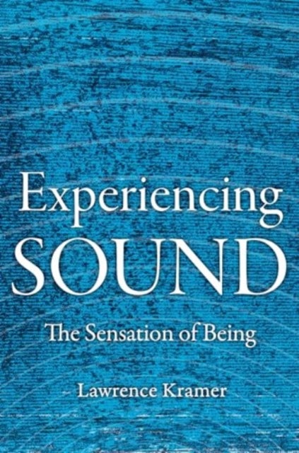Experiencing Sound - The Sensation of Being