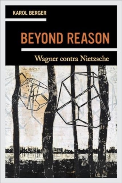 Beyond Reason - Wagner contra Nietzsche