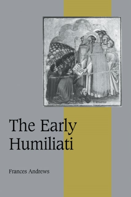 Bilde av The Early Humiliati Av Frances (university Of St Andrews Scotland) Andrews