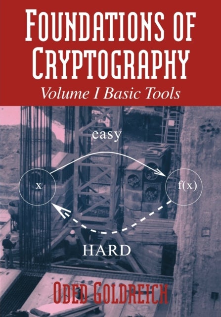 Bilde av Foundations Of Cryptography: Volume 1, Basic Tools Av Oded (weizmann Institute Of Science Israel) Goldreich