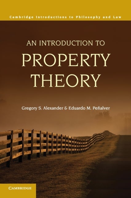 Bilde av An Introduction To Property Theory Av Gregory S. Alexander, Eduardo M. Penalver