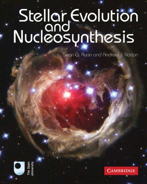 Bilde av Stellar Evolution And Nucleosynthesis Av Sean G. (university Of Hertfordshire) Ryan, Andrew J. (the Open University Milton Keynes) Norton