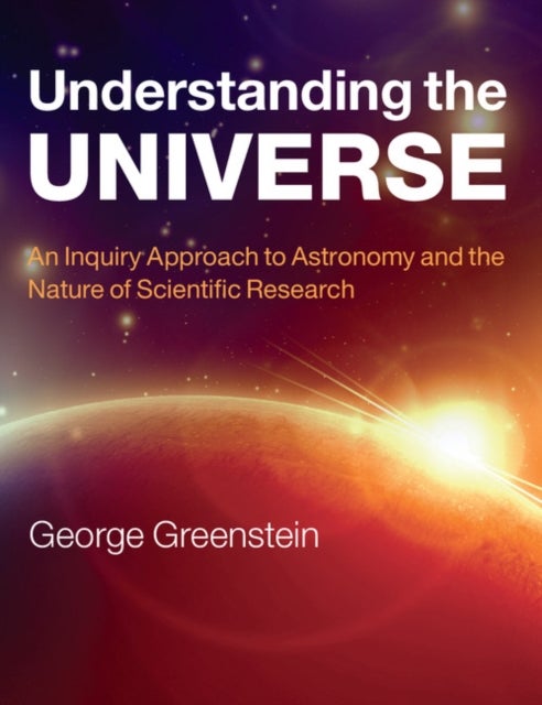 Bilde av Understanding The Universe Av George (amherst College Massachusetts) Greenstein