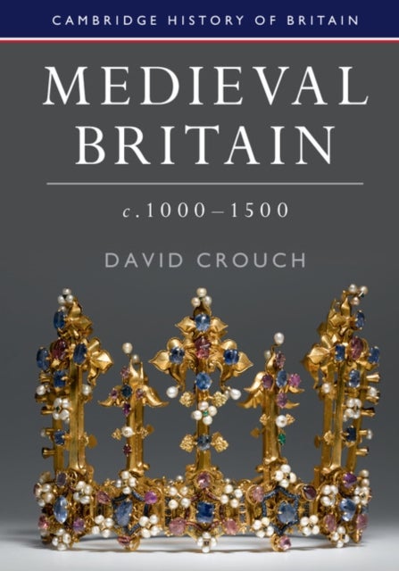 Medieval Britain, c.1000¿1500