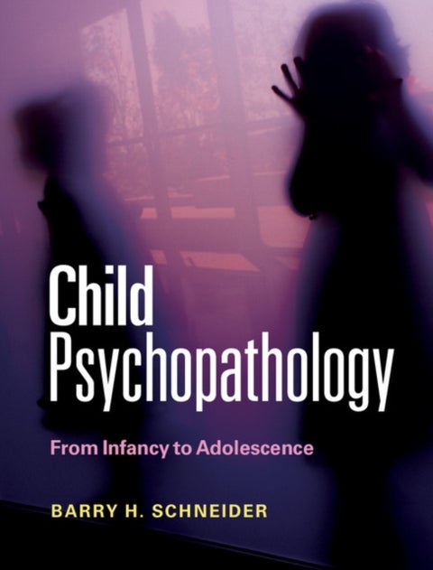 Child Psychopathology - From Infancy to Adolescence