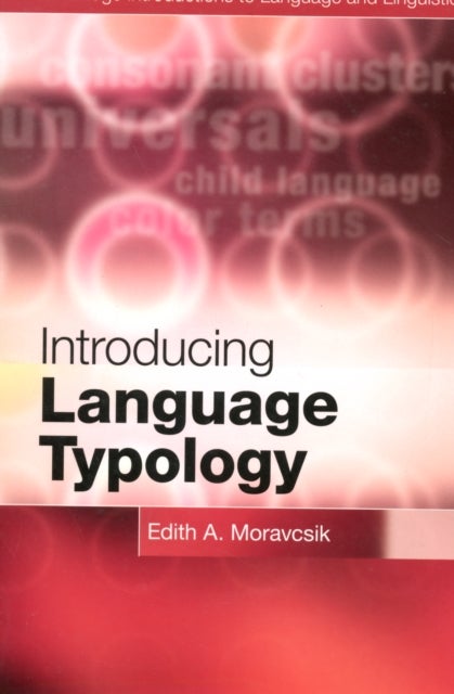 Bilde av Introducing Language Typology Av Edith A. (university Of Wisconsin Milwaukee) Moravcsik