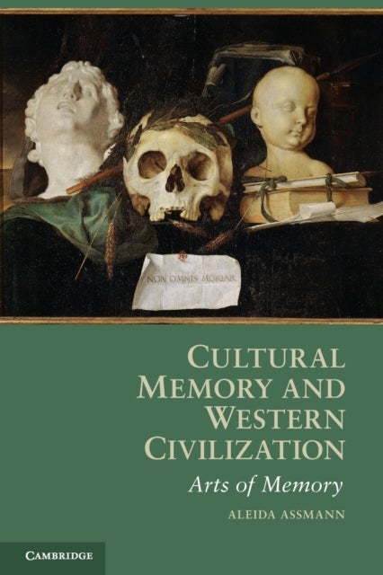 Cultural Memory and Western Civilization - Functions, Media, Archives