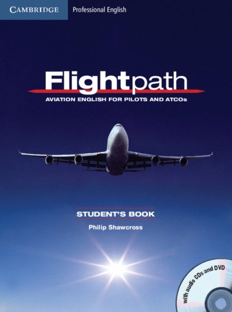 Bilde av Flightpath: Aviation English For Pilots And Atcos Student&#039;s Book With Audio Cds (3) And Dvd Av Philip Shawcross
