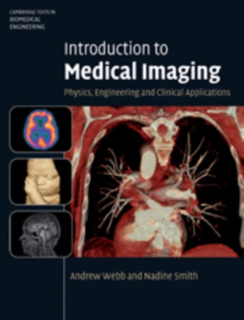 Introduction to Medical Imaging - Physics, Engineering and Clinical Applications
