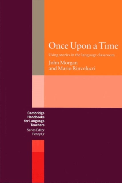 Once upon a Time - Using Stories in the Language Classroom