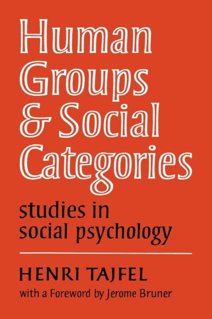Bilde av Human Groups And Social Categories Av Henri (university Of Bristol) Tajfel