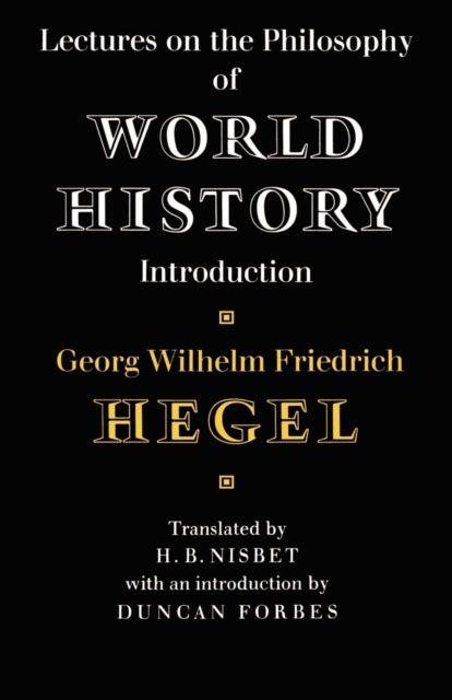 Bilde av Lectures On The Philosophy Of World History Av Georg Wilhelm Friedrich Hegel