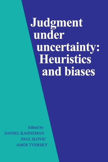 Judgment under Uncertainty - Heuristics and Biases