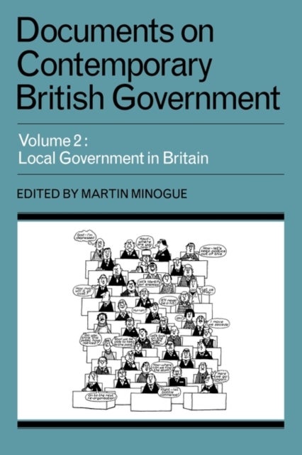 Bilde av Documents On Contemporary British Government: Volume 2, Local Government In Britain Av Martin Minogue