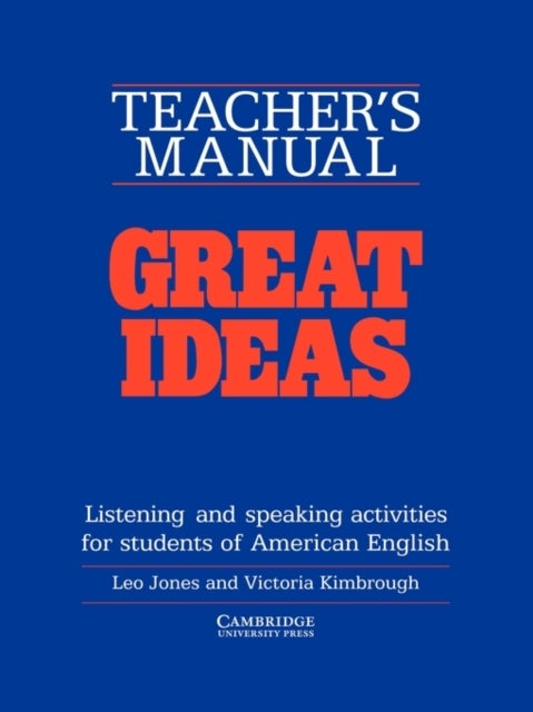 Great Ideas Teacher's manual - Listening and Speaking Activities for Students of American English