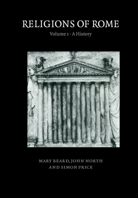 Bilde av Religions Of Rome: Volume 1, A History Av Mary (university Of Cambridge) Beard, John (university College London) North, Simon (university Of Oxford)