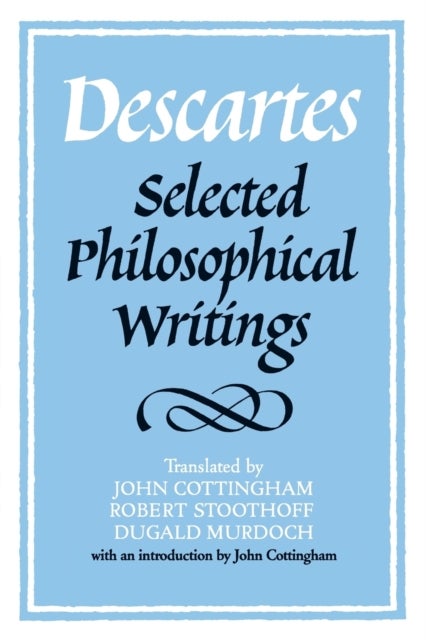Bilde av Descartes: Selected Philosophical Writings Av Rene Descartes