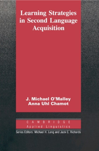 Bilde av Learning Strategies In Second Language Acquisition Av J. Michael O&#039;malley, Anna Uhl Chamot