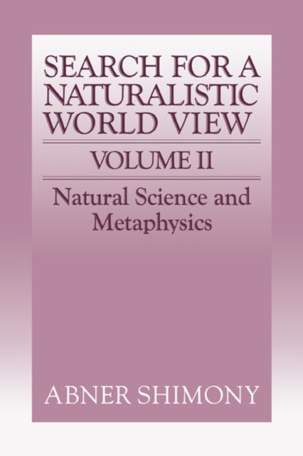 Bilde av The Search For A Naturalistic World View: Volume 2 Av Abner Shimony