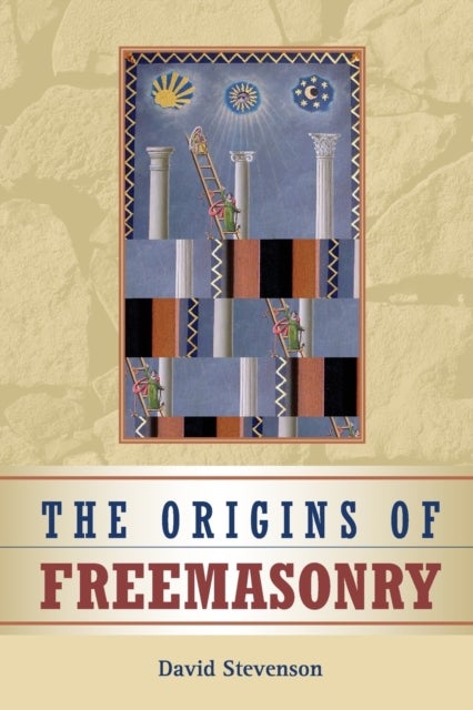 Bilde av The Origins Of Freemasonry Av David (university Of St Andrews Scotland) Stevenson