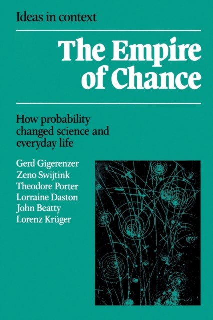 The Empire of Chance - How Probability Changed Science and Everyday Life