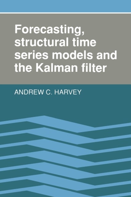 Bilde av Forecasting, Structural Time Series Models And The Kalman Filter Av Andrew C. (london School Of Economics And Political Science) Harvey