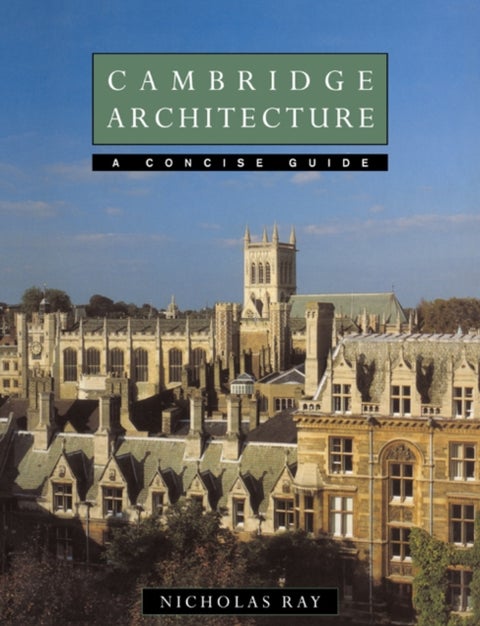 Cambridge Architecture - A Concise Guide