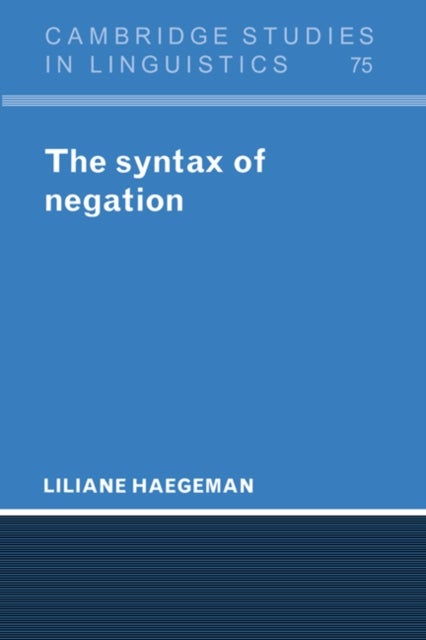 Bilde av The Syntax Of Negation Av Liliane (universite De Geneve) Haegeman