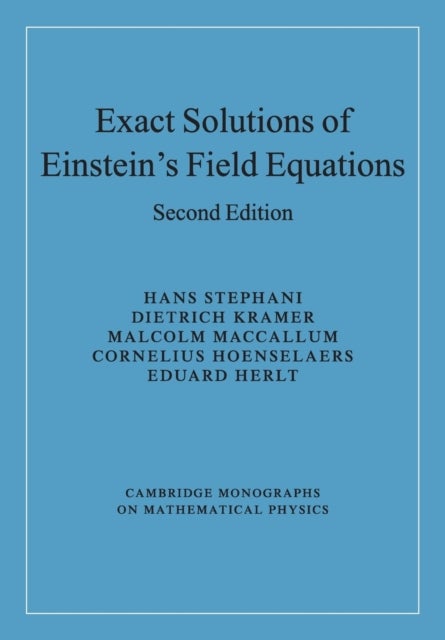 Bilde av Exact Solutions Of Einstein&#039;s Field Equations Av Hans (friedrich-schiller-universitat Jena Germany) Stephani, Dietrich (friedrich-schiller-univer
