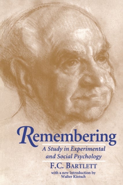 Remembering - A Study in Experimental and Social Psychology