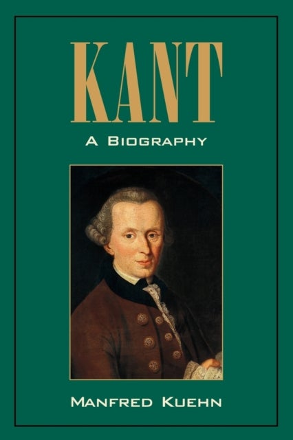 Bilde av Kant: A Biography Av Manfred (philipps-universitat Marburg Germany) Kuehn