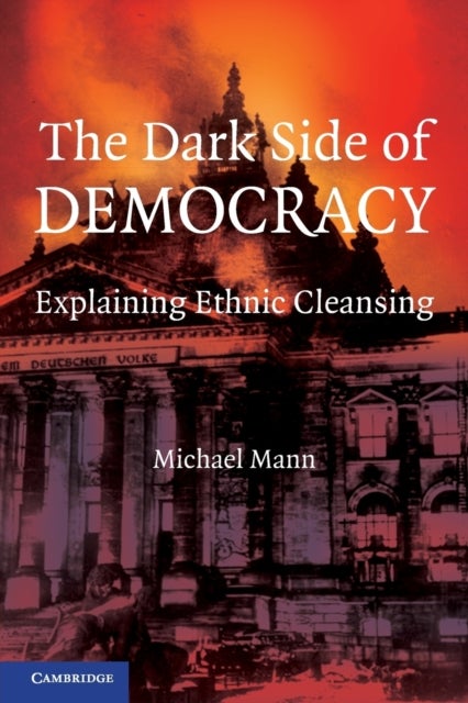 Bilde av The Dark Side Of Democracy Av Michael (university Of California Los Angeles) Mann
