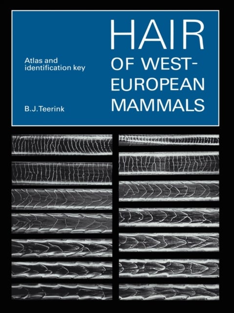 Hair of West European Mammals - Atlas and Identification Key