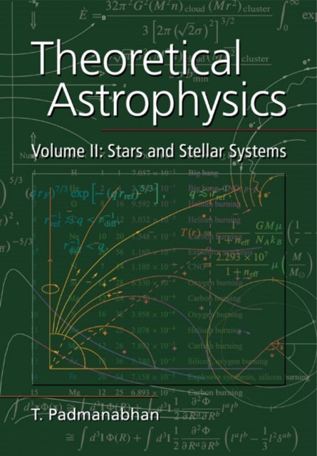 Bilde av Theoretical Astrophysics: Volume 2, Stars And Stellar Systems Av T. (inter-university Centre For Astronomy And Astrophysics (iucaa) Pune India) Padman