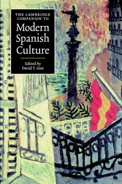 The Cambridge Companion to Modern Spanish Culture - -Cambridge Companions to Culture-