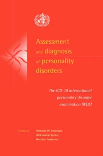 Assessment and Diagnosis of Personality Disorders - The ICD-10 International Personality Disorder Examination (IPDE)
